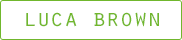 LUCA BROWN